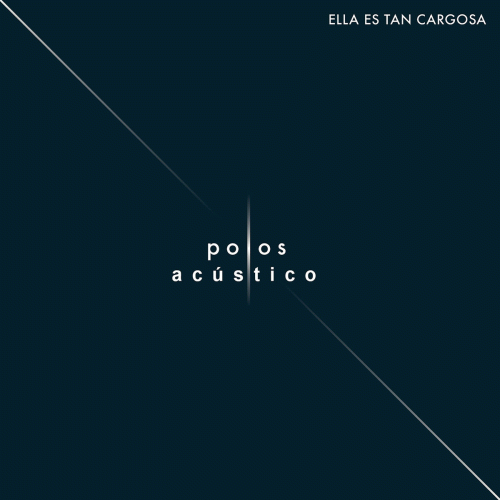 Ella Es Tan Cargosa : Polos (Acoustic Version)
